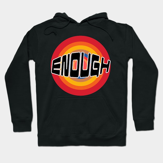 Enough Hoodie by NomiCrafts